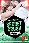 Secret Crush. Der Star der Mannschaft