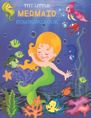 The Little Mermaid Coloring Book: 34 Cute, Unique Coloring Pages