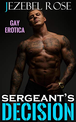 Sergeant's Decision: Gay Erotica (Rough Prison Gangbangs Book 1)
