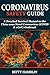 WUHAN CORONAVIRUS SAFETY GUIDE: A Detailed Survival Manual to the China 2020 Novel Coronavirus (COVID & nCoV) Outbreak