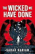 The Wicked We Have Done