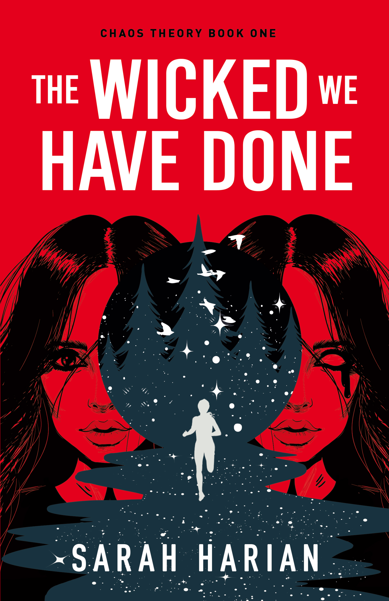 The Wicked We Have Done (Chaos Theory, #1)