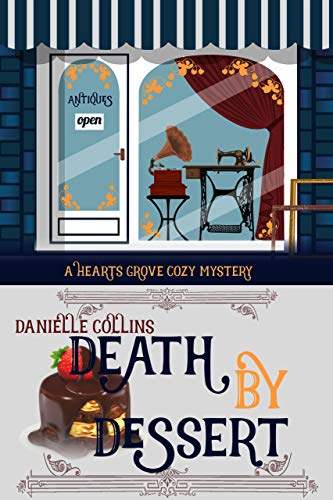 Death by Dessert (Hearts Grove Cozy Mystery Book 10)