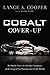 Cobalt Cover-Up: The Inside Story of a Deadly Conspiracy at the Largest Car Manufacturer in the World