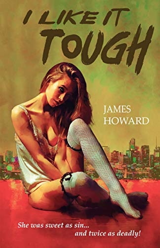 I Like It Tough (A Steve Ashe Thriller Book 2)