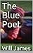 The Blue Poet