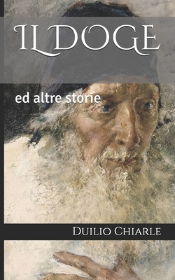 IL DOGE: ed altre storie (Romanzi storici italiani) (Italian Edition)