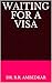 Waiting for a Visa