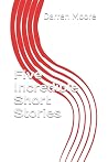 Five Incredible Short Stories by Darren Moore