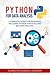 Python for Data Analysis: A Complete Guide for Beginners, Including Python Statistics and Big Data Analysis.