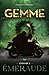 Émeraude (Gemme #1)