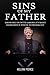 Sins of My Father: Growing Up with America’s Most Dangerous White Supremacist