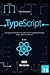 TypeScript: The Ultimate Be...