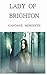 Lady of Brighton by Candace Meredith