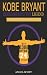 Kobe Bryant: Remembering Th...