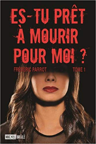 Es-tu prêt à mourir pour moi?