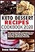 Keto Dessert Recipes Cookbook 2020 by Irma Baker