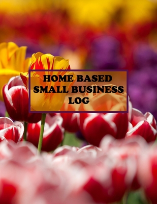 HOME BASED SMALL BUSINESS LOG: retail sales inventory log,sized 8.5x11 +2020 calendar ,home based small business log ,customer order forms,to better ... order log book,and,sales log book