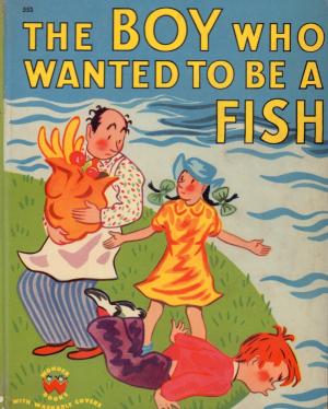 The Boy Who Wanted to Be a Fish