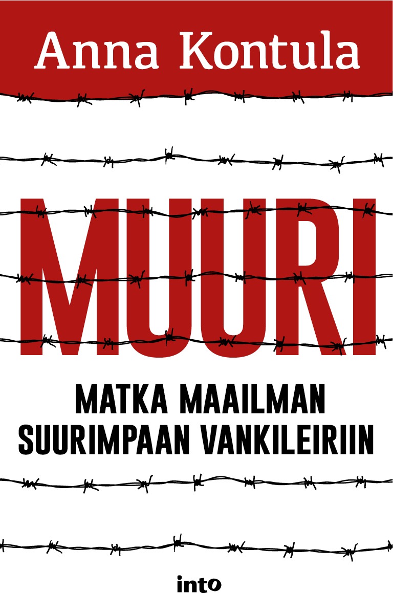 Muuri - Matka maailman suurimpaan vankileiriin