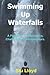 Swimming Up Waterfalls: A P...