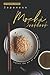 Japanese Mochi Cookbook: Explore the art of authentic Japanese Mochi