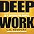 Deep Work: Rules for Focused Success in a Distracted World