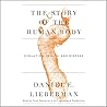 The Story of the Human Body: Evolution, Health, and Disease