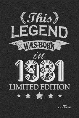 This Legend was born in 1981 LIMITED EDITION: This Legend was born in 1981 LIMITED EDITION