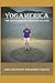 Yogamerica: The Adventures of Yoga Bob and John