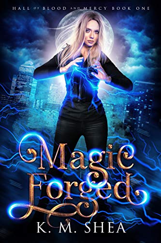 Magic Forged (Hall of Blood and Mercy #1)