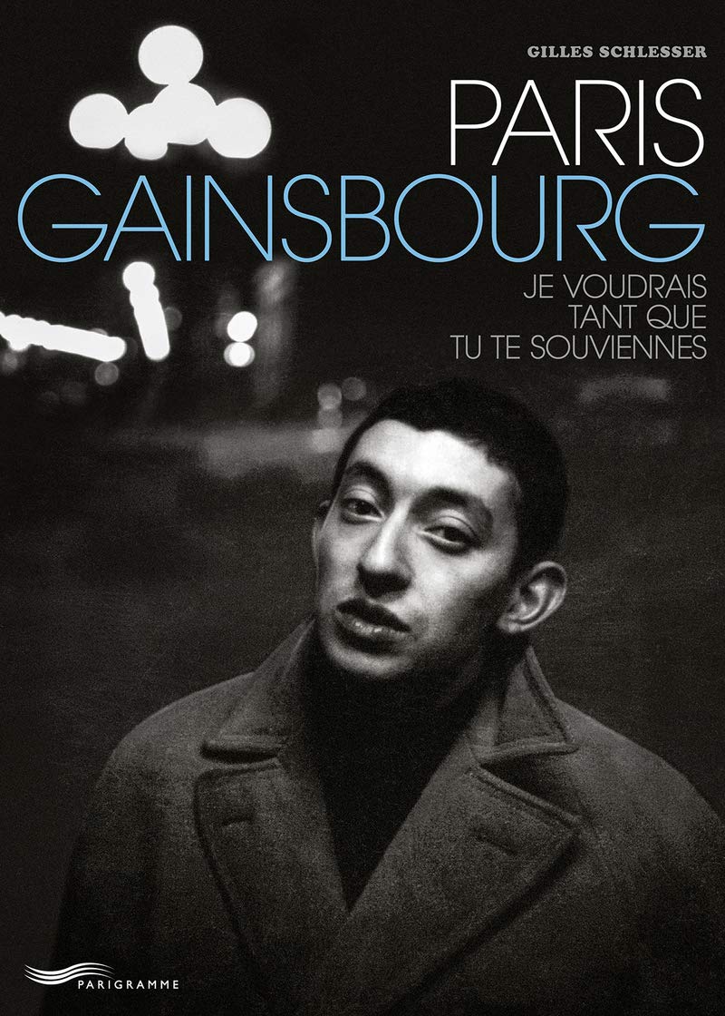 Paris Gainsbourg: Je voudrais tant que tu te souviennes