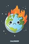 Calender | Burning Earth: Weekly Planner Calender for 55 Weeks + 6 Note Pages | 120 Pages 6 x 9 inch Soft Cover | Matte Finish | Earth Day | Global Warming (German Edition)
