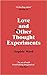 Love and Other Thought Expe...