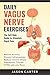 DAILY VAGUS NERVE EXERCISES: The Self-Help Guide to Stimulate Vagal Tone. Relieve Anxiety, Prevent Inflammation, Reduce Chronic Illness, Depression, Trauma, PTSD and Lots More