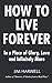 How to Live Forever: In a P...