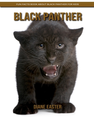 Black Panther: Fun Facts Book about Black Panther for Kids