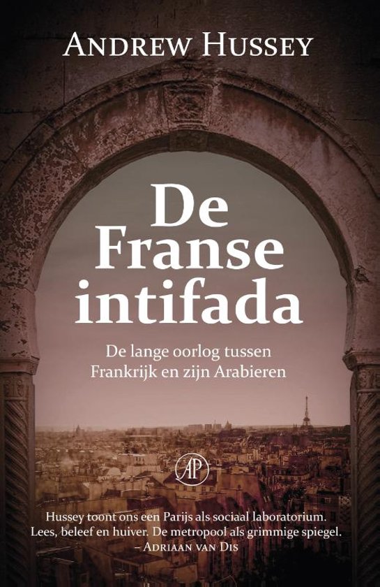 De Franse Intifada, de lange oorlog tussen Frankrijk en zijn Arabieren