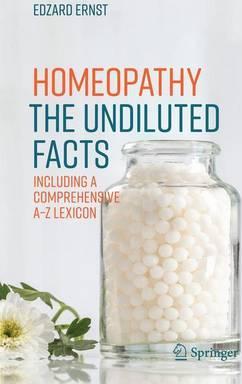 Homeopathy: The Undiluted Facts