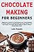 Chocolate Making for Beginners by Luke Rosado