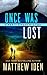 Once Was Lost: A Marty Singer Mystery