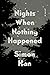 Nights When Nothing Happened