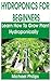 Hydroponics for Beginners: ...