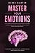Master Your Emotions: The u...