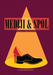 Mediji in spol : strukture in prakse neenakosti