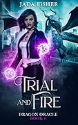 Trial and Fire