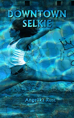 Downtown Selkie (Kindle Edition)