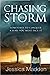 Chasing the Storm