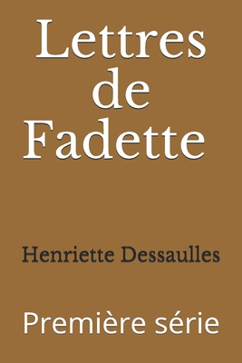 Lettres de Fadette Premi�re s�rie: Premi�re s�rie (Paperback)