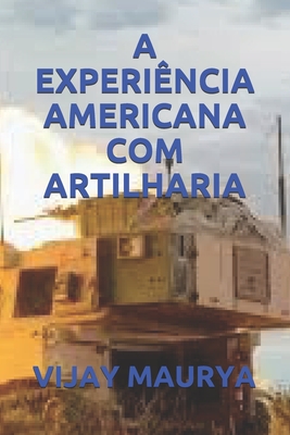 A Experi�ncia Americana Com Artilharia